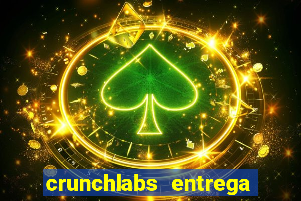 crunchlabs entrega no brasil